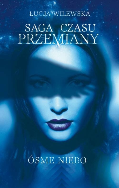 okładka Saga czasu przemiany Ósme niebo książka | Łucja Wilewska