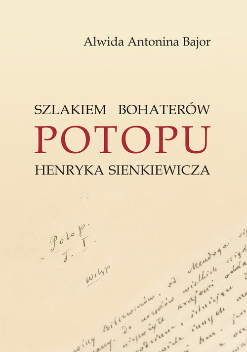 okładka Szlakiem bohaterów POTOPU H. Sienkiewicza książka | Alwida Antonina Bajor