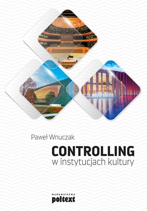okładka Controlling w instytucjach kultury książka | Wnuczak Paweł