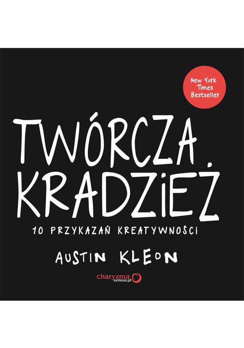 okładka Twórcza kradzież 10 przykazań kreatywności książka | Austin Kleon