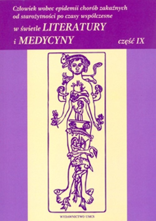 okładka Człowiek wobec epidemii chorób zakaźnych od starożytności po czasy współczesne w świetle literatury część IX książka