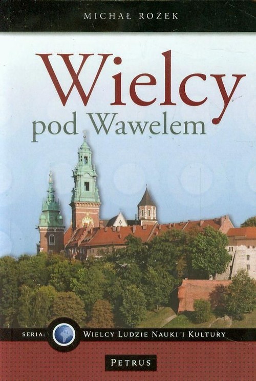 okładka Wielcy pod Wawelem książka | Rożek Michał
