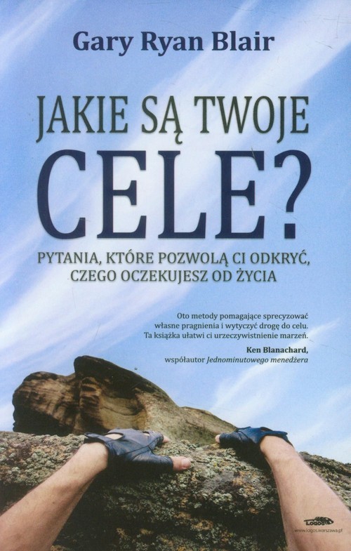 okładka Jakie są twoje cele? Pytania, które pozwolą ci odkryć, czego oczekujesz od życia książka | Gary Ryan Blair
