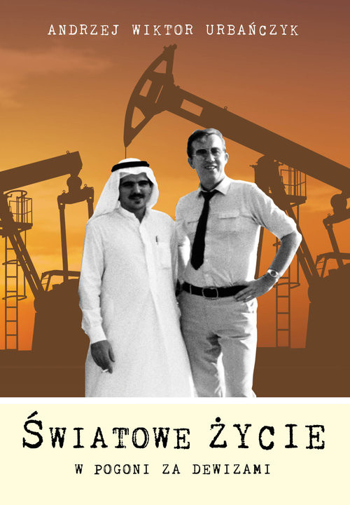 okładka Światowe życie W pogoni za dewizami książka | Andrzej Wiktor Urbańczyk