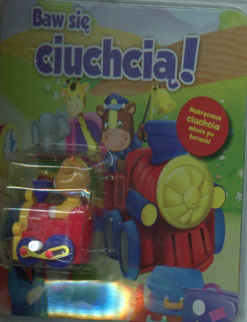 okładka Baw się ciuchcią! Rozkładana plansza z trasą dla zabawki książka