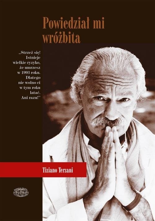 okładka Powiedział mi wróżbita Lądowe podróże po Dalekim Wschodzie książka | Tiziano Terzani