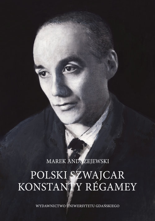 okładka Polski Szwajcar Konstanty Régamey książka | Andrzejewski Marek