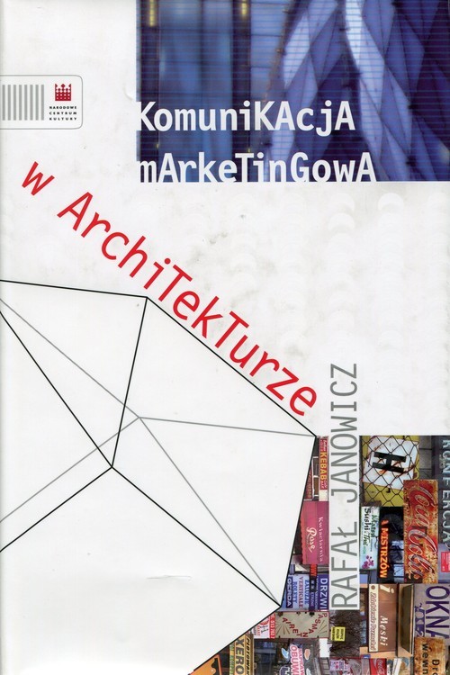 okładka Komunikacja marketingowa w architekturze książka | Rafał Janowicz