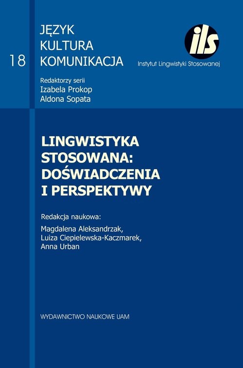 okładka Lingwistyka stosowana: doświadczenia i perspektywy książka | Magdalena Aleksandrzak, Luiza Ciepielewska-Kaczmarek, Anna Urban