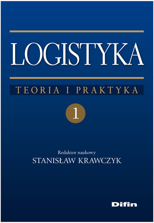 okładka Logistyka Tom 1 Teoria i praktyka książka