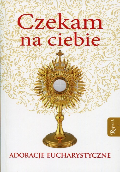 okładka Czekam na ciebie Adoracje eucharystyczne książka