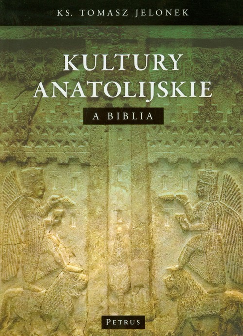 okładka Kultury anatolijskie a Biblia książka | Tomasz Jelonek