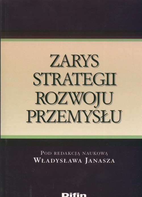 okładka Zarys strategii rozwoju przemysłu książka