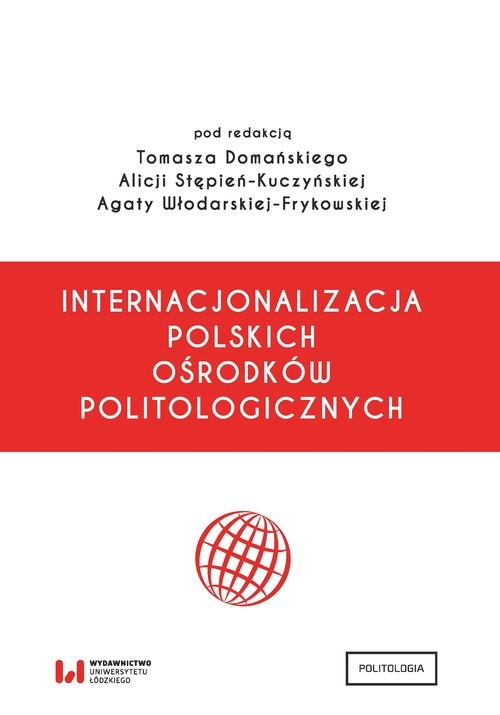 okładka Internacjonalizacja polskich ośrodków politologicznych książka