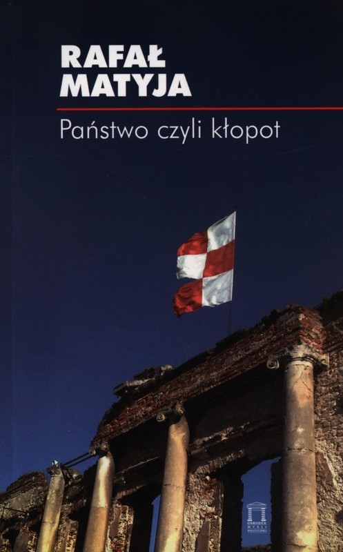 okładka Państwo czyli kłopot książka | Rafał Matyja