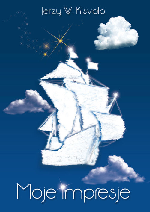 okładka Moje impresje książka | Jerzy W. Kisvalo