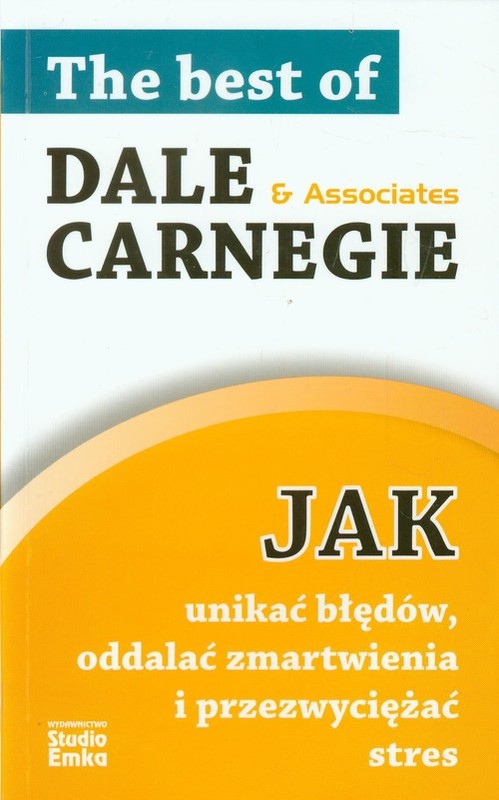 okładka Jak unikać błędów oddalać zmartwienia i przezwyciężać stres książka | Dale Carnegie