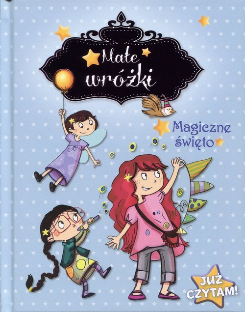 okładka Małe wróżki Magiczne święto Już czytam! książka | Mullenheim Sophie