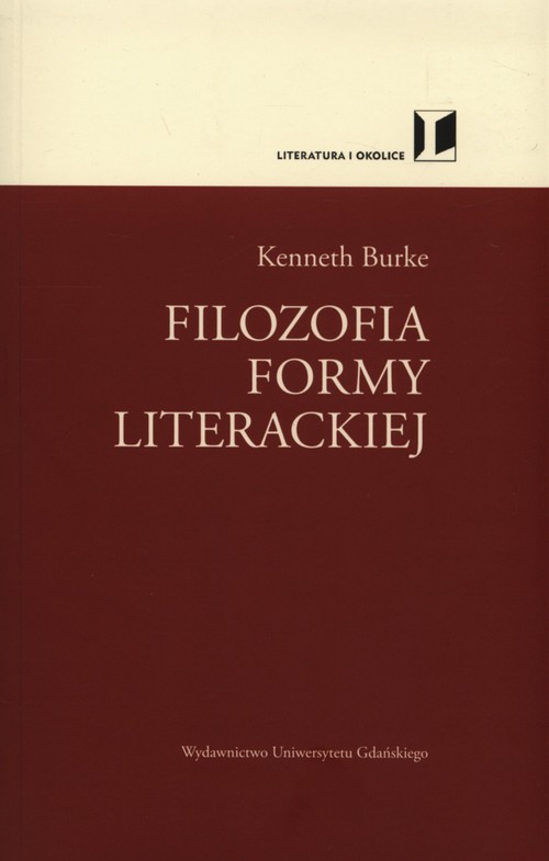okładka Filozofia formy literackiej książka | Kenneth Burke