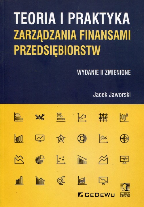 okładka Teoria i praktyka zarządzania finansami przedsiębiorstw książka | Jacek Jaworski