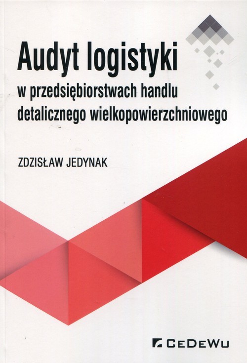 okładka Audyt logistyki w przedsiębiorstwach handlu detalicznego wielkopowierzchniowego książka | Zdzisław Jedynak