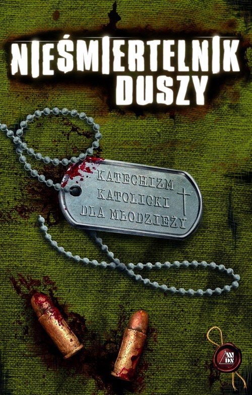 okładka Nieśmiertelnik duszy Katechizm katolicki dla młodzieży książka