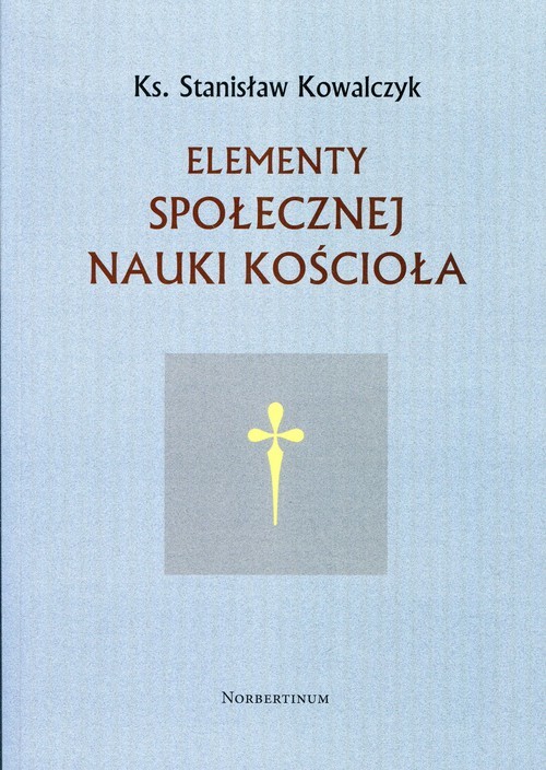 okładka Elementy społecznej nauki Kościoła książka | Stanisław Kowalczyk