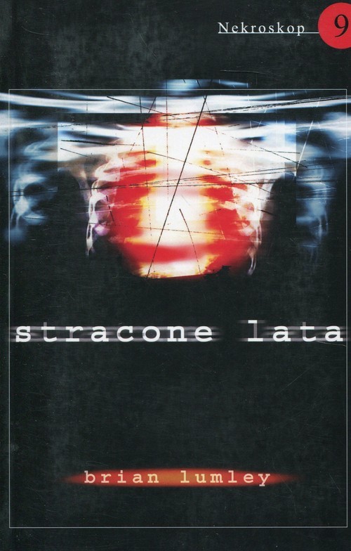 okładka Nekroskop 9 Stracone lata książka | Brian Lumley