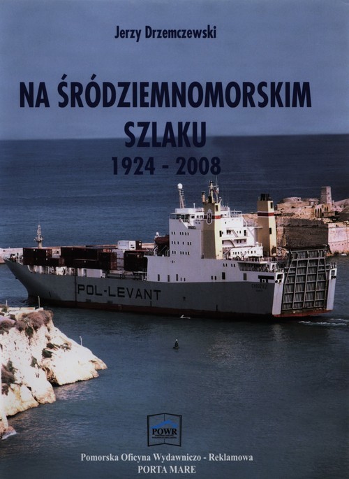 okładka Na śródziemnomorskim szlaku 1924-2008 książka | Drzemczewski Jerzy
