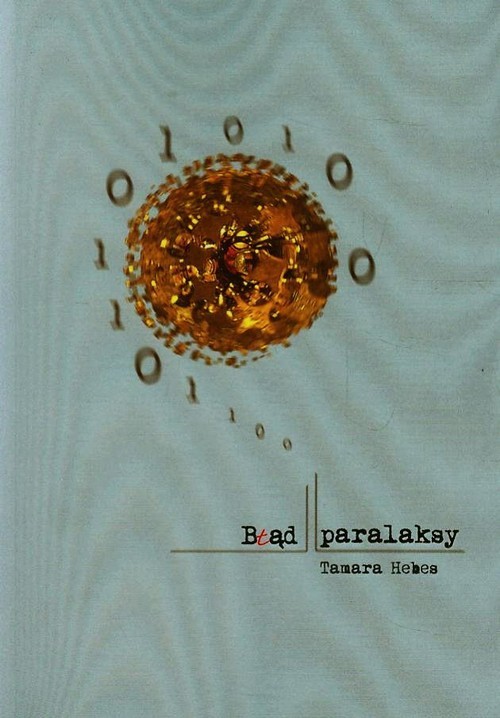 okładka Błąd paralaksy Wiersze zebrane 2005-2015 książka | Hebes Tamara