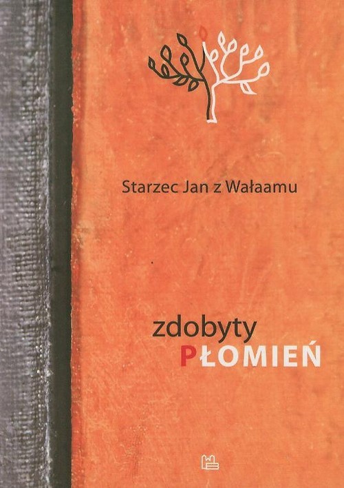 okładka Zdobyty Płomień książka | Jan z Wałaamu Starzec