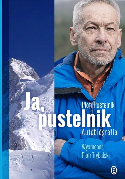 okładka Ja, pustelnik Autobiografia książka | Piotr Pustelnik, Piotr Trybalski