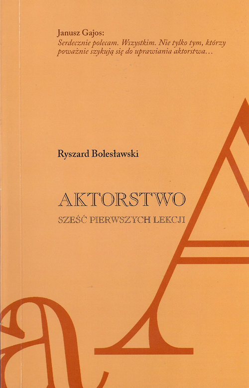 okładka Aktorstwo Sześć pierwszych lekcji książka | Bolesławski Ryszard
