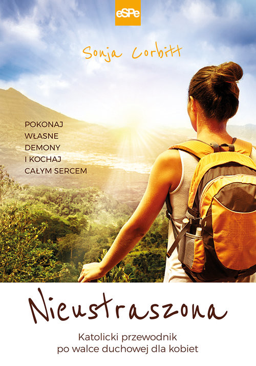 okładka Nieustraszona Pokonaj swoje demony i kochaj całym sercem.Przewodnik po walce duchowej dla kobiet książka | Corbitt Sonja