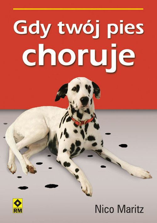 okładka Gdy Twój pies choruje książka | Maritz Nico