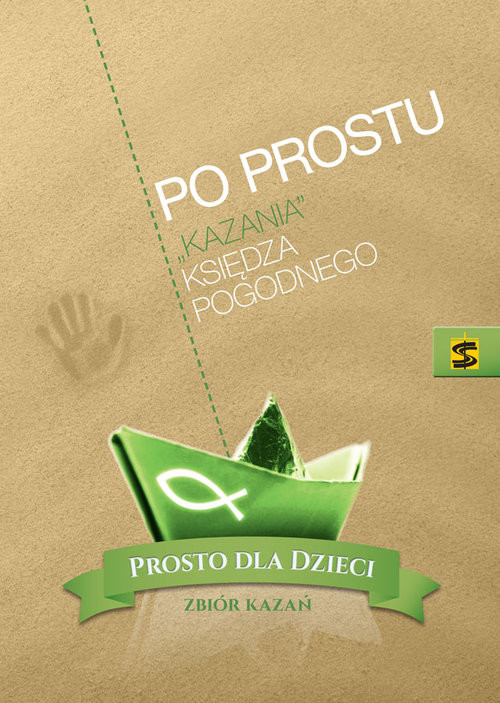 okładka Prosto dla dzieci Po prostu „kazania” księdza Pogodnego książka | Ksiądz Pogodny