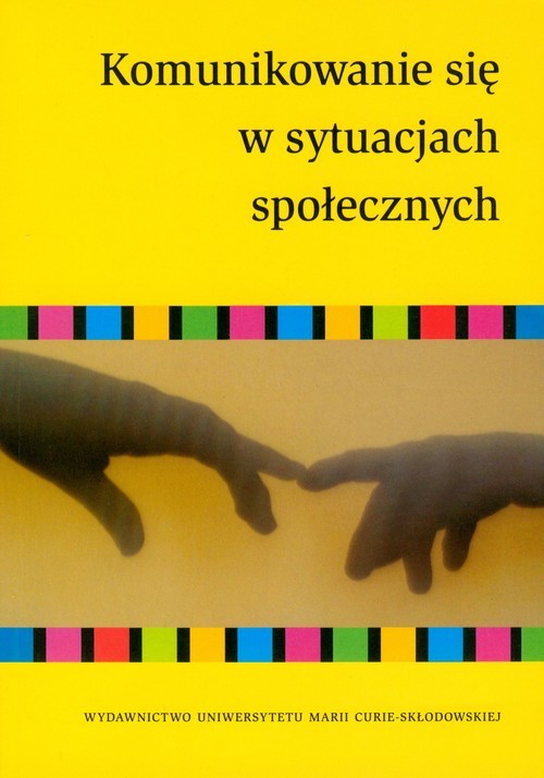okładka Komunikowanie się w sytuacjach społecznych książka