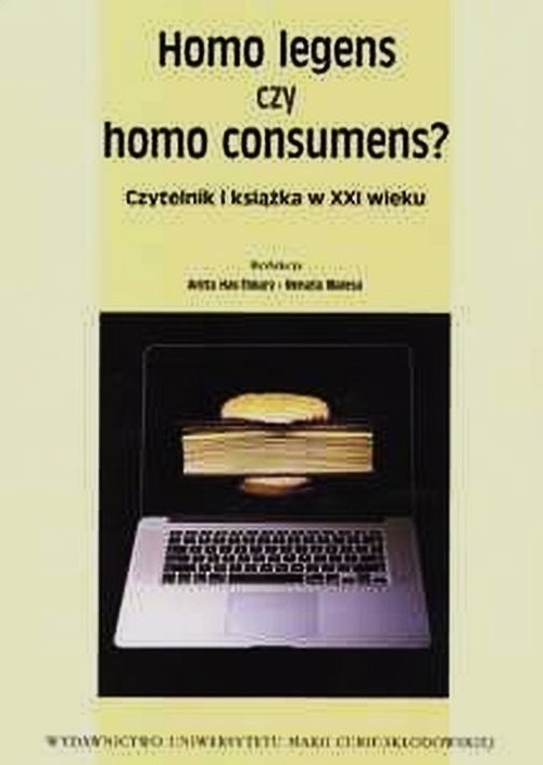 okładka Homo legens czy homo consumens? Czytelnik i książka w XXI wieku książka