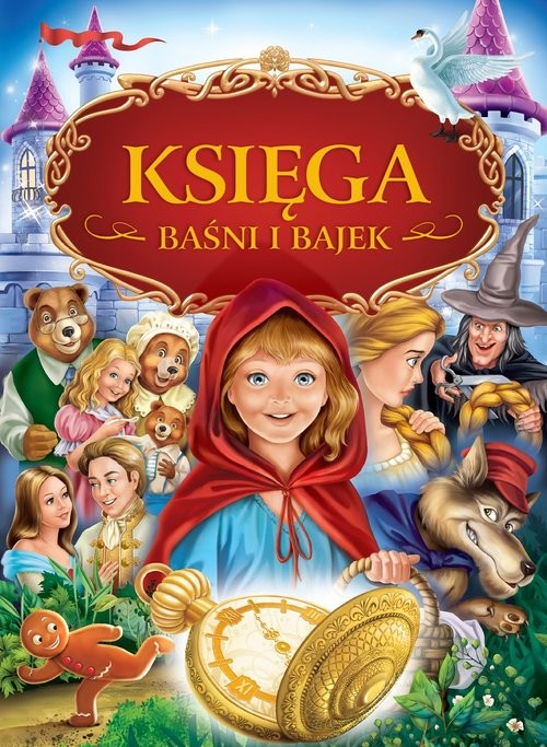 okładka Księga baśni i bajek Niezapomniane opowieści książka | Piotr Rowicki