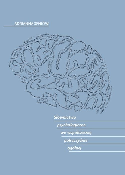 okładka Słownictwo psychologiczne we współczesnej polszczyźnie ogólnej książka | Adrianna Seniów