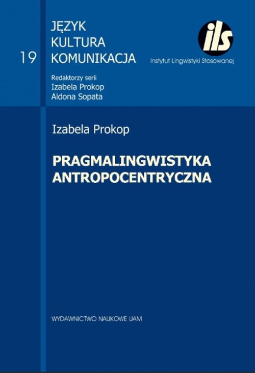 okładka Pragmalingwistyka antropocentryczna książka | Izabela Prokop
