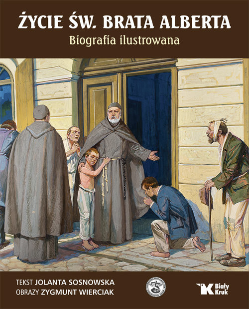 okładka Życie św. Brata Alberta Biografia ilustrowana książka | Jolanta Sosnowska