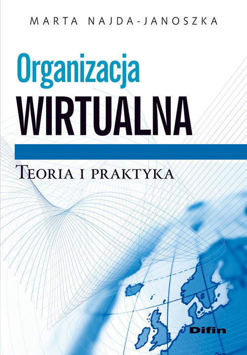 okładka Organizacja wirtualna Teoria i praktyka książka | Marta Najda-Janoszka
