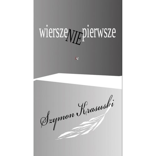 okładka Wiersze nie pierwsze książka | Krasuski Szymon