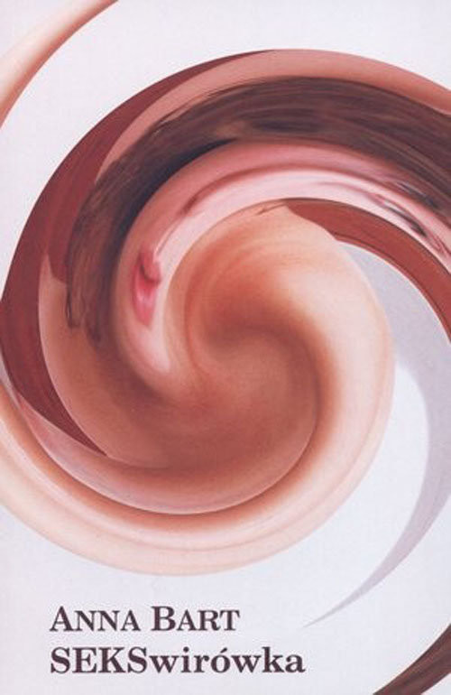 okładka SEKSwirówka książka | Anna Bart