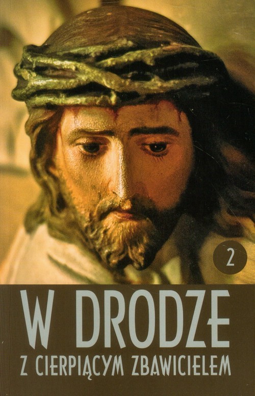 okładka W drodze z cierpiącym Zbawicielem Tom 2 książka