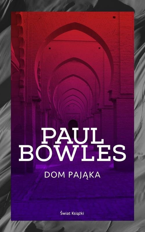 okładka Dom pająka książka | Bowles Paul