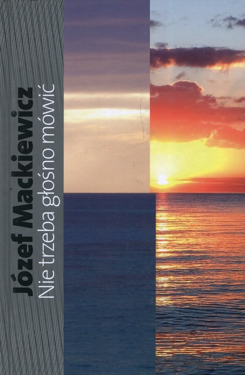 okładka Nie trzeba głośno mówić książka | Józef Mackiewicz