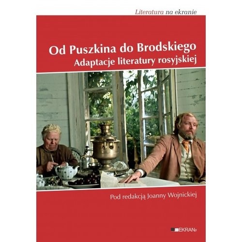 okładka Od Puszkina do Brodskiego Adaptacje literatury Rosyjskiej książka | Joanna Wojnicka