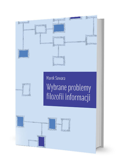 okładka Wybrane problemy filozofii informacji książka | Suwara Marek